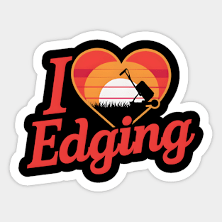 I Love Edging Sticker